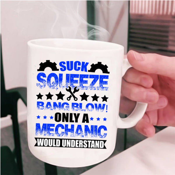 Awesome Mechanics Coffee Mug, Only A Mechanic Would Understand Cup