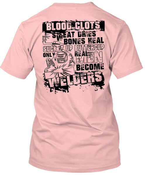 Real Men Become Welders T Shirt, I Love Welding T Shirt