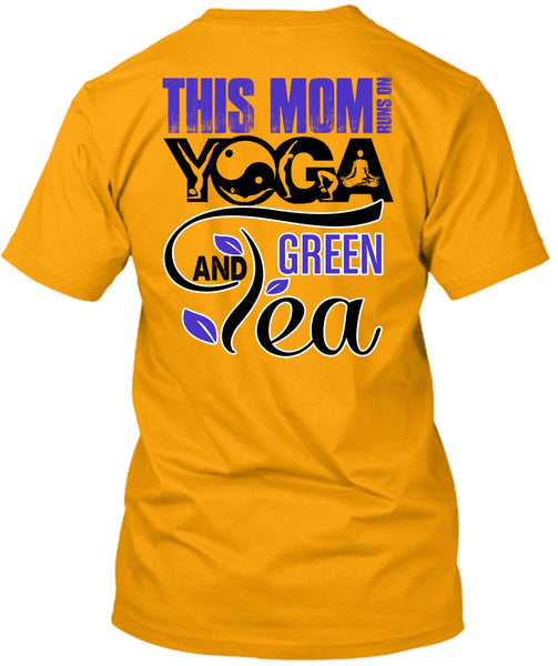 This Mom Runs On Yoga T Shirt, I Love Mom T Shirt