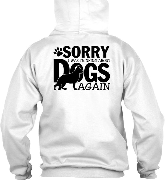 I Was Thinking About Dogs Again T Shirt, I Love My Dog T Shirt