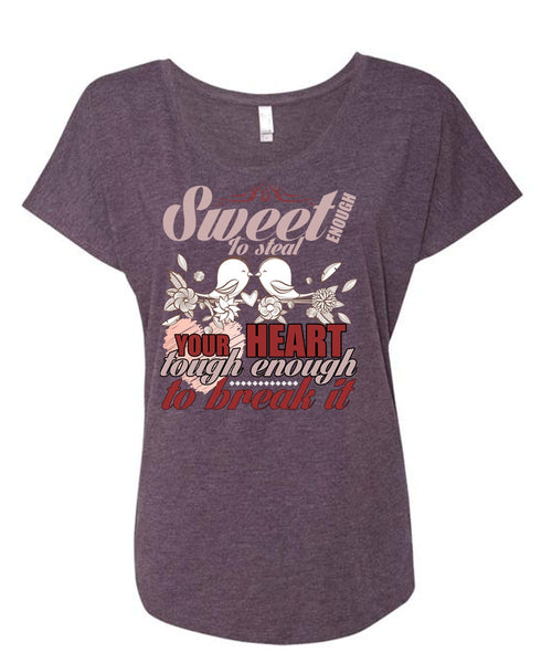 Sweet Enough To Steal Your Heart T Shirt, Being A Husband T Shirt, Cool Shirt (Ladies' Triblend Dolman Sleeve)