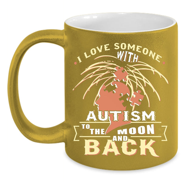 I Love Someone With Autism Coffee Mug, Awesome Autism Coffee Cup