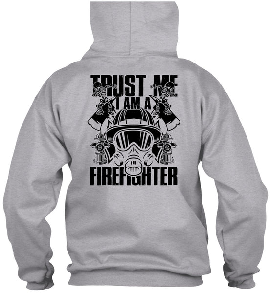 Trust Me I Am A Firefighter T Shirt, I Love Firefighter T Shirt