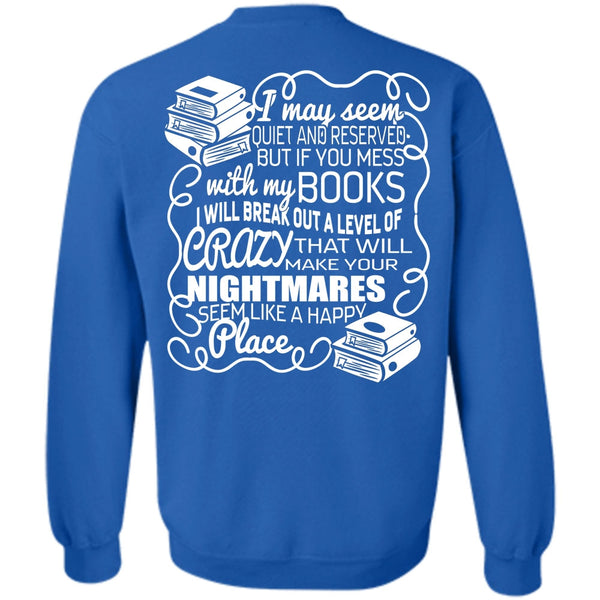 Make Your Nightmares T Shirt, I Love Book Sweatshirt