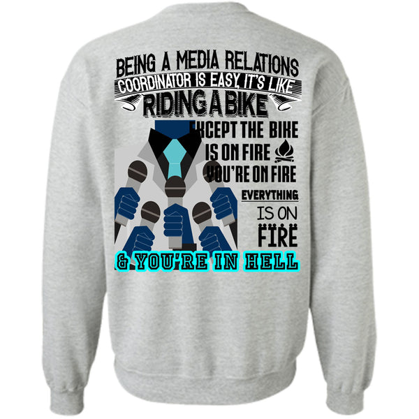 Being A Coordinator T Shirt, Being A Media Relations Coordinator Is Easy Sweatshirt