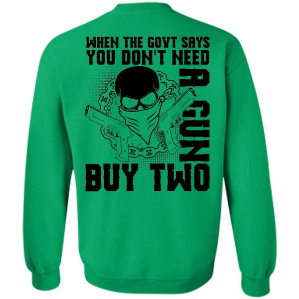 I Love Gunning T Shirt, You Don't Need A Gun Buy Two Sweatshirt