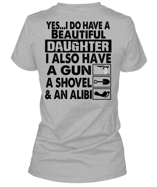 I Do Have A Beautiful Daughter T Shirt, I Love Daughter T Shirt