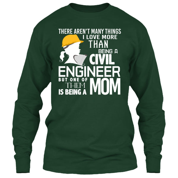 Being A Civil Engineer T Shirt, Being A Mom T Shirt