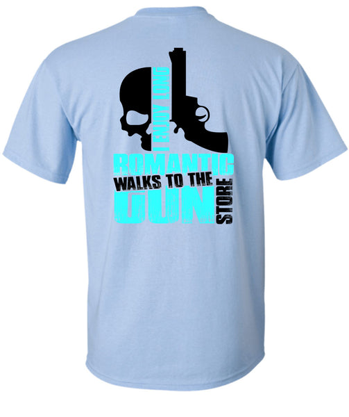 Walks To The Gun Store T Shirt, Being A Gun T Shirt