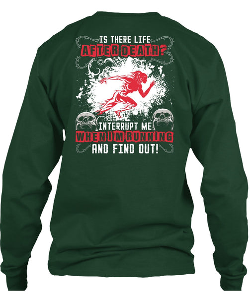 I'm Running T Shirt, Is There Life After Death T Shirt