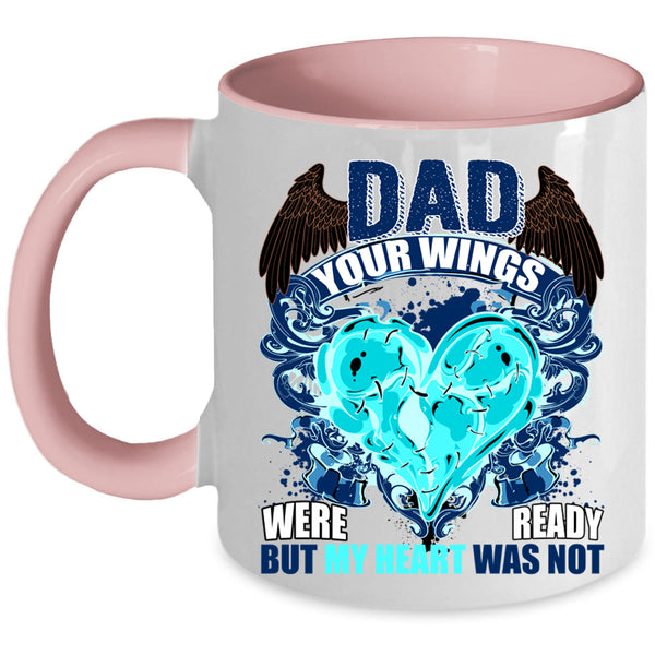 My Heart Was Not Coffee Mug, Dad Your Wings Were Ready Accent Mug
