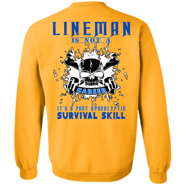 Being A Lineman T Shirt, Lineman Is Not A Career Sweatshirt