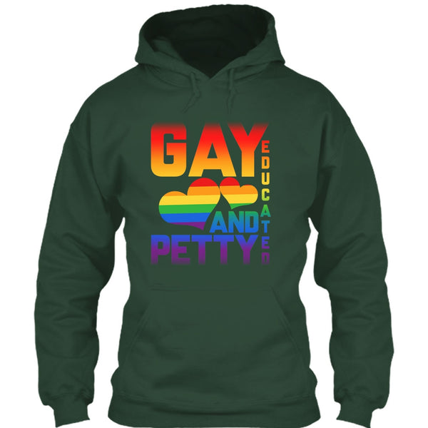 I Am A Gay T Shirt, Gay Educated And Petty T Shirt