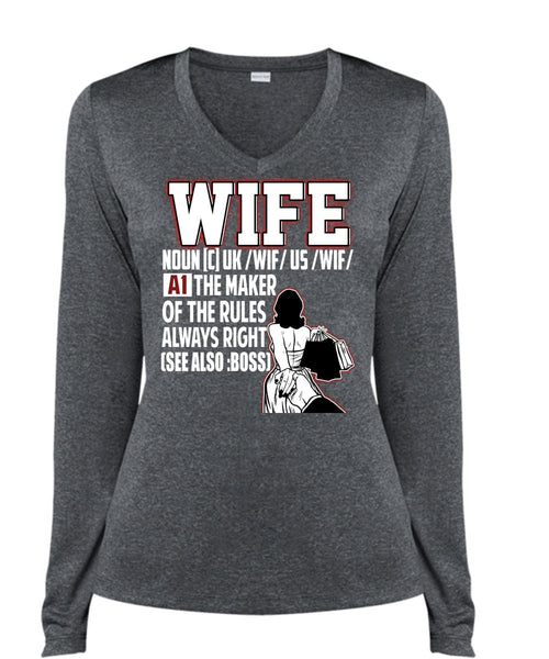 The Maker Of The Rules Always Right T Shirt, Being A Wife T Shirt, Cool Shirt (Ladies LS Heather V-Neck)