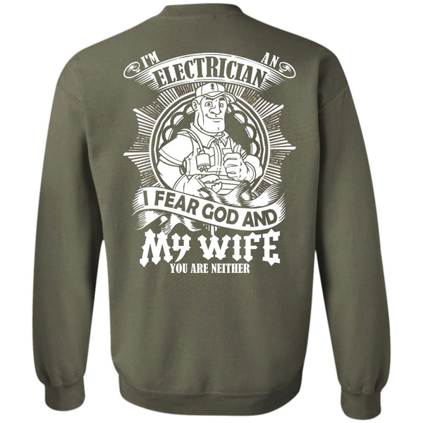 I Fear God And My Wife T Shirt, I Love Electrician Sweatshirt