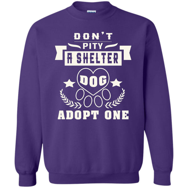 Dog Adopt One T Shirt, Coolest Dog Lover Sweatshirt