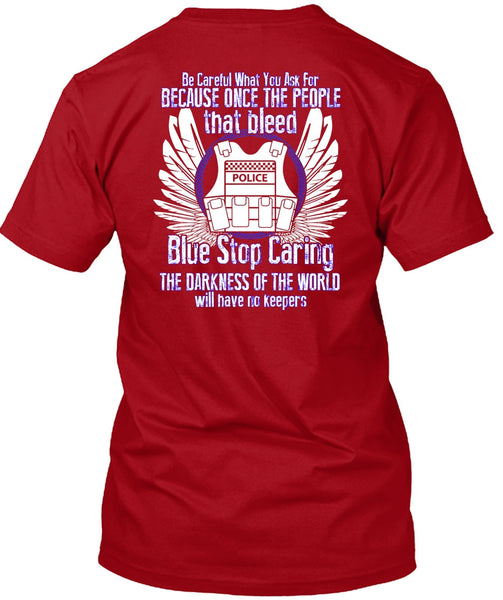 Blue Stop Caring T Shirt, The Darkness Of The World T Shirt