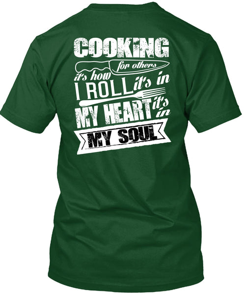 Cooking For Others T Shirt, It's In My Soul T Shirt