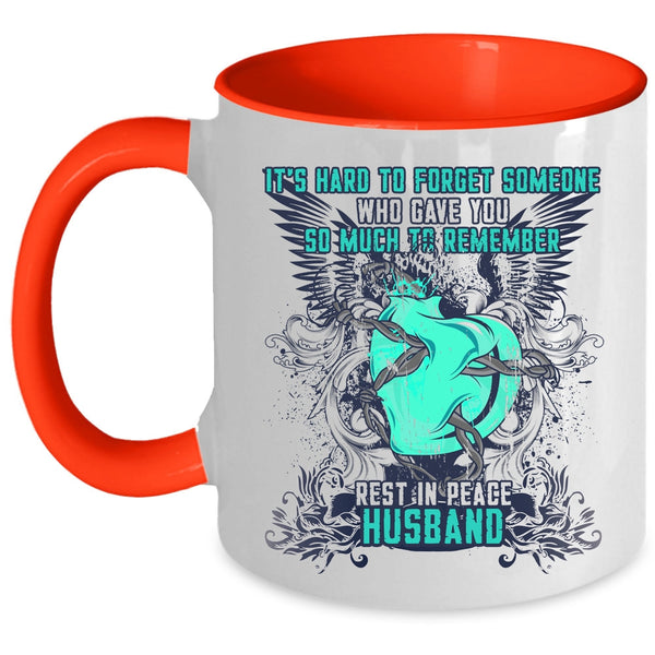 Cool Husband Coffee Mug, It's Hard To Forget Someone Accent Mug