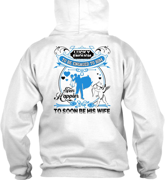 To Soon Be His Wife T Shirt, I Love Wife T Shirt