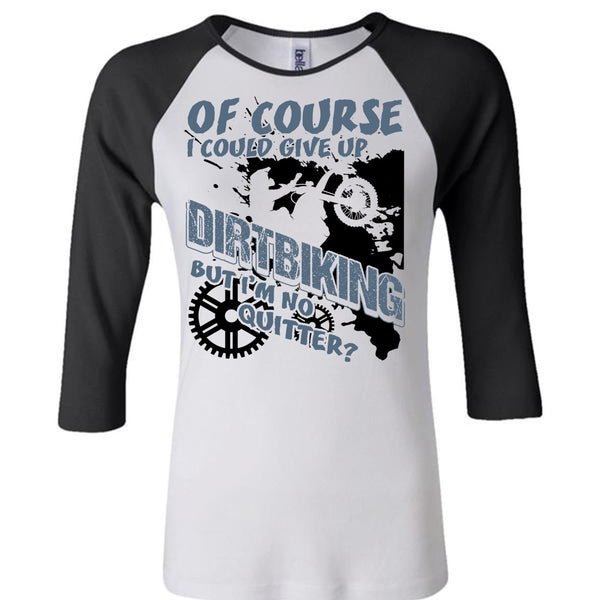 I Could Give Up Dirt Biking T Shirt, I Love Biking T Shirt, Awesome T-Shirts