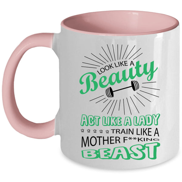 Cute Lady Coffee Mug, Look Like A Beauty Act Like A Lady Accent Mug