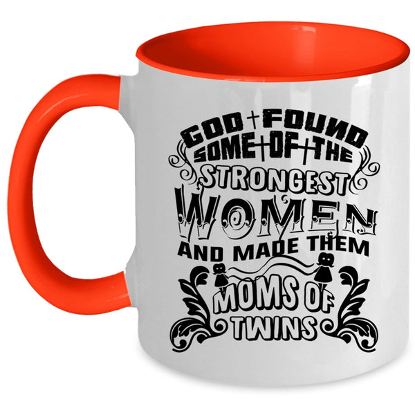 Made Them Moms Of Twins Coffee Mug, The Strongest Women Accent Mug