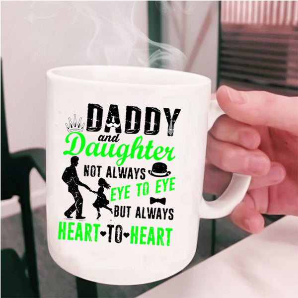 Heart To Heart Coffee Mug, Daddy And Daughter Cup
