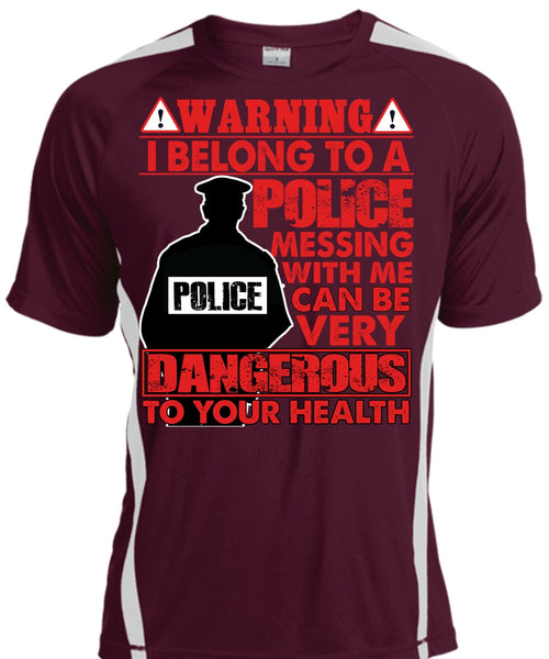 I Belong To A Police T Shirt, Dangerous To Your Health T Shirt, Cool Shirt