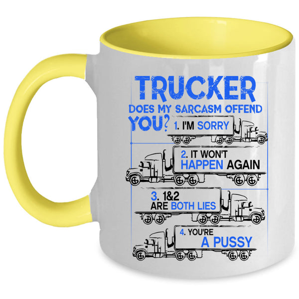 Does My Sarcasm Offend You Coffee Mug, Trucker Accent Mug