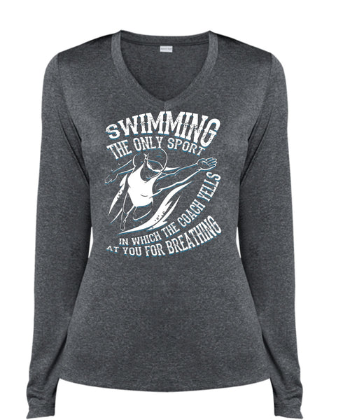 Swimming The Only Sport T Shirt, You For Breathing T Shirt, Cool Shirt (Ladies LS Heather V-Neck)
