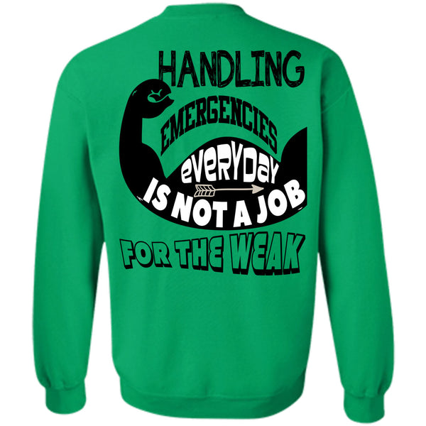 Being A Gymnastics T Shirt, Handling Emergencies Everyday Is Not A Job For The Weak Sweatshirt