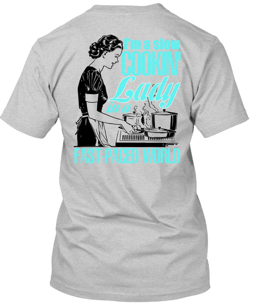 I'm A Slow Cooking Lady T Shirt, I Love Cooking T Shirt