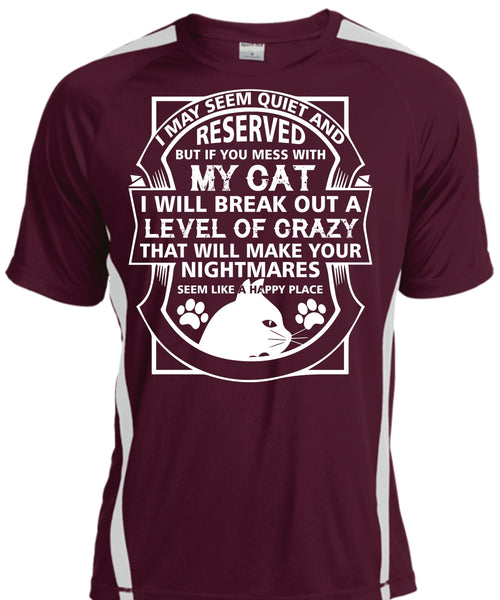 If You Mess With My Cat I Will Break Out A Level Of Crazy T Shirt, Pets T Shirt