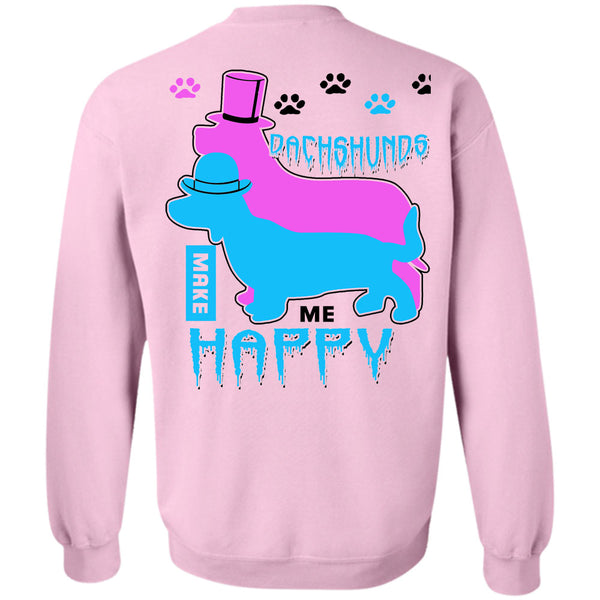 I Love My Dogs T Shirt, Dachshunds Make Me Happy Sweatshirt