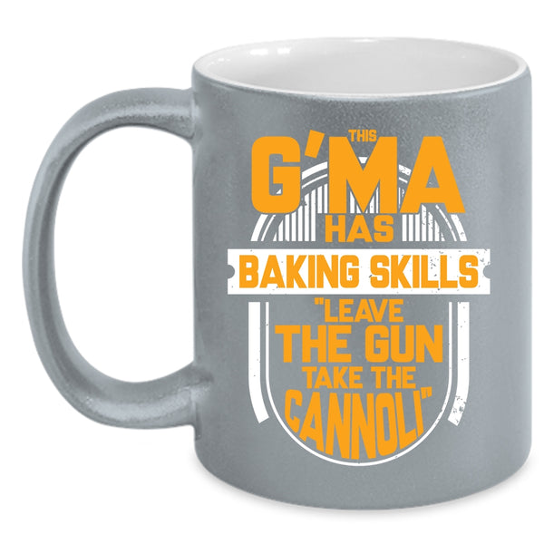 This G'ma Has Baking Skills Coffee Mug, Funny Gift For Baker Coffee Cup
