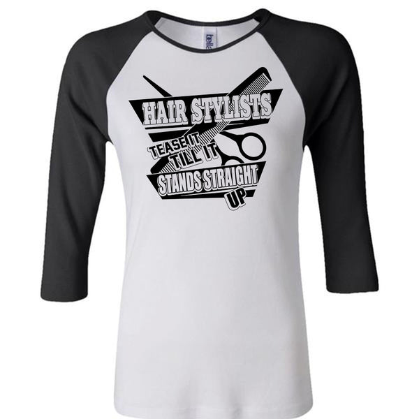 Hair Stylist Tease It T Shirt, I Love Hair Stylist T Shirt, Awesome T-Shirts