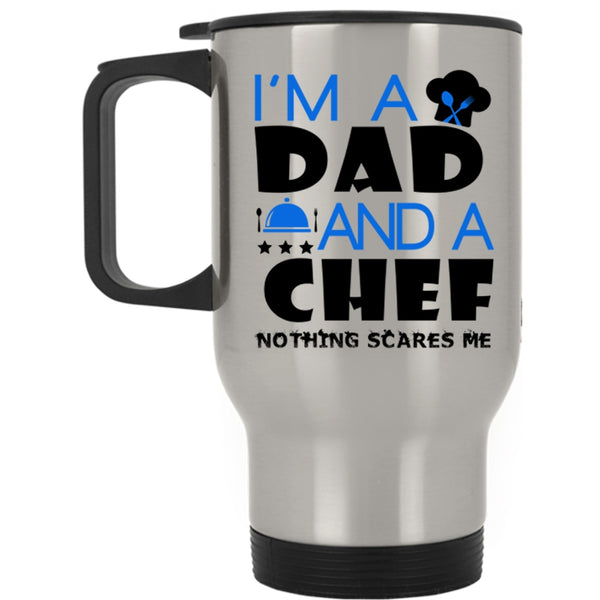 Gift For Chef Dad Travel Mug, I'm A Dad And A Chef Mug