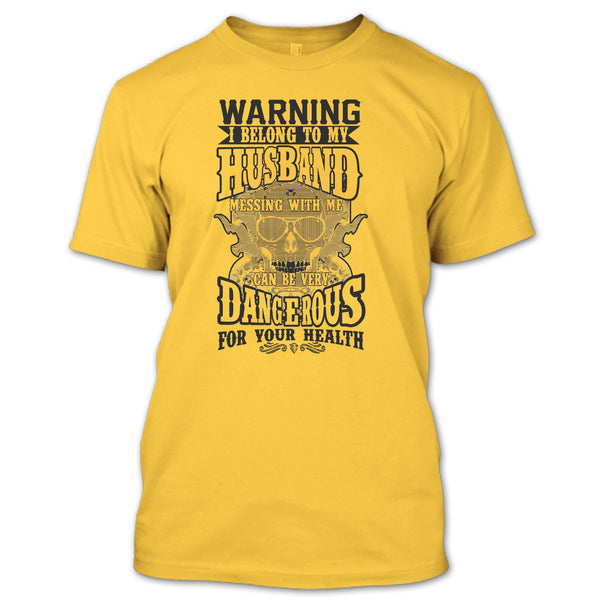 Warning I Belong To My Husband T Shirt, Coolest Husband T Shirt