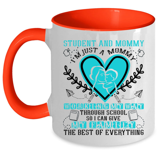 I'm Just A Mommy Working My Way Coffee Mug, Student And Mommy Accent Mug