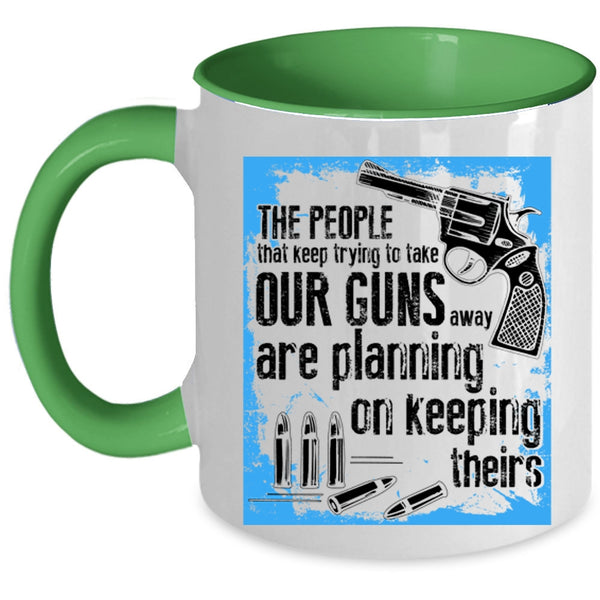 Funny Gunner Coffee Mug, The People Keep Trying To Take Our Guns Accent Mug