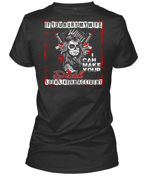 If You Hurt My Wife T Shirt, Death Look Like An Accident T Shirt