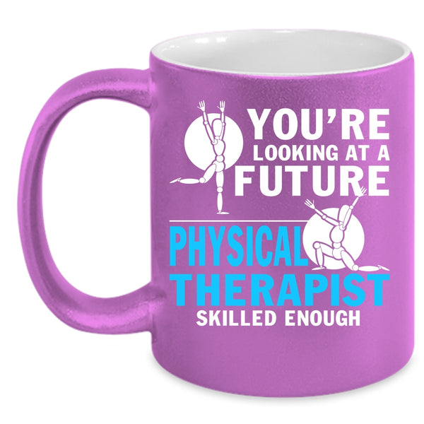 Physical Therapist Skilled Enough Coffee Mug, Funny Coffee Cup