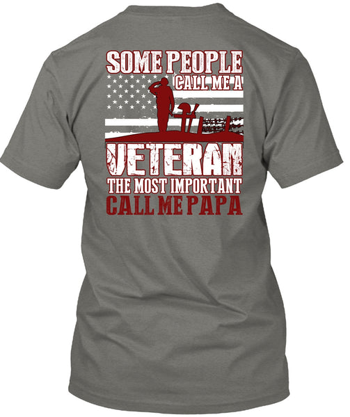 The Most Important Call Me Papa T Shirt, Call Me A Veteran T Shirt