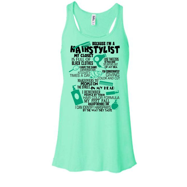 Because I'm A Hair Stylist T Shirt, Awesome Hairstylist Tank Top