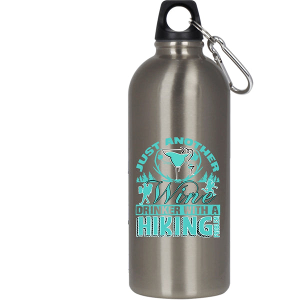 Just Another Wine Drinker 20 oz Stainless Steel Bottle,With A Hiking Problem Outdoor Sports Water Bottle