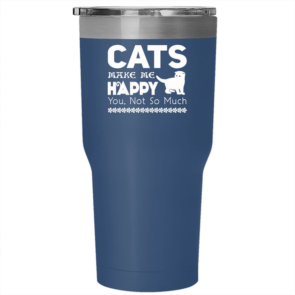 Cats Make Me Happy Tumbler 30 oz Stainless Steel, Best Gift For Cat Owner Travel Mug
