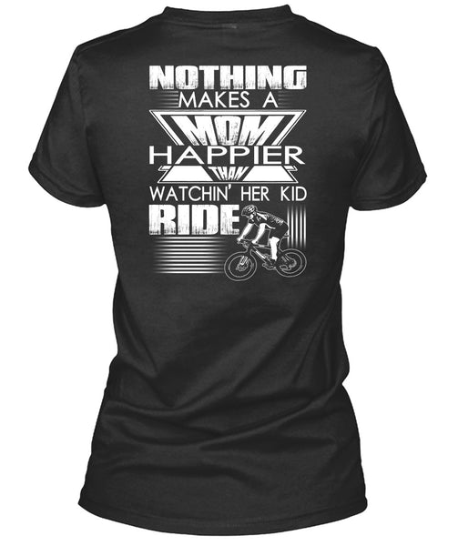 Nothing Makes A Mom T Shirt, Watching Her Kid Ride T Shirt