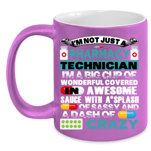 I'm Not Just A Pharmacy Technician Coffee Mug, Cool Coffee Cup