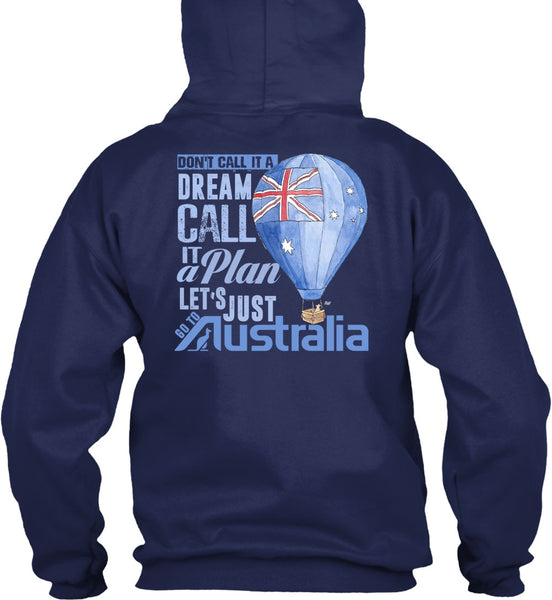 Let's Just Go To Australia T Shirt, It A Plan T Shirt